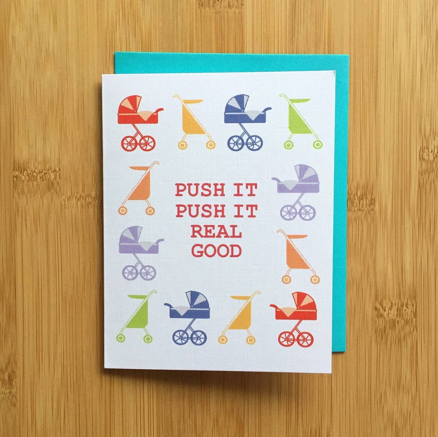 Push it real good Stroller Baby Card